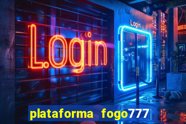 plataforma fogo777    confi  vel